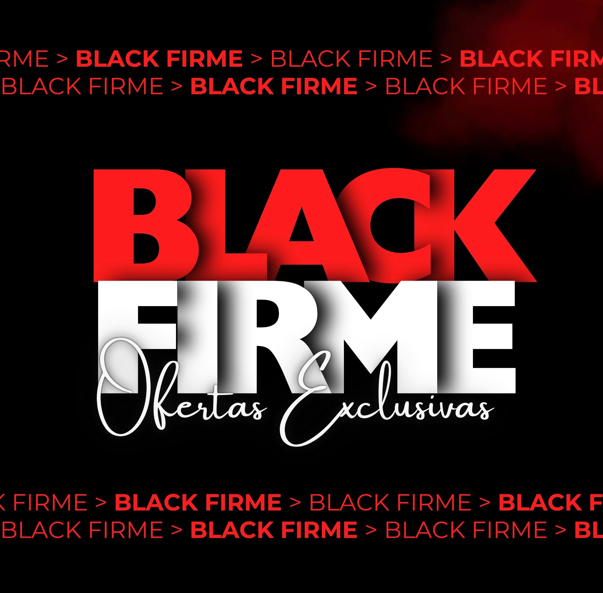 Black Firme ofertas exclusivas